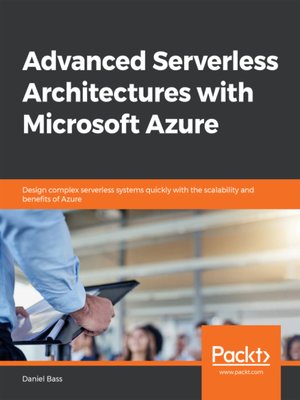 cover image of Advanced Serverless Architectures with Microsoft Azure